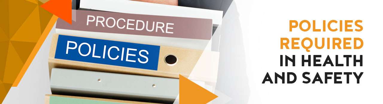 Policies Required In Health and Safety